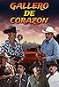 Gallero De Corazon (2018) Poster