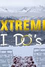 Extreme I Do's (2015)