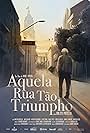 Aquela Rua Tão Triumpho (2016)