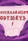 Undergarment Odysseys (2019)