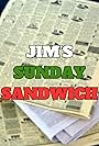 Jim's Sunday Sandwich (2022)