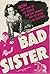 Bad Sister (1947)