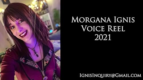 Morgana Ignis Voice Acting Demo