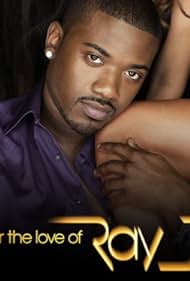 For the Love of Ray J (2009)