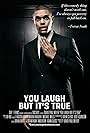 You Laugh But It's True (2011)