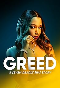 Primary photo for Greed: A Seven Deadly Sins Story