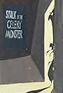 Stalk of the Celery Monster (1979)