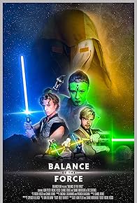 Primary photo for Balance of the Force: A Star Wars Story