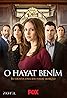 O Hayat Benim (TV Series 2014–2017) Poster