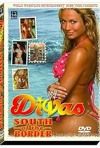 Primary photo for WWE Divas: South of the Border