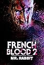 French Blood 2: Mr. Rabbit (2020)