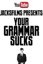 Jack Douglass in Your Grammar Sucks (2011)