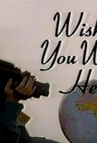 Primary photo for Wish You Were Here