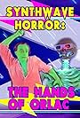 Synthwave Horror: The Hands of Orlac (2024)