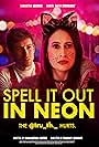 Tammy Minoff, Samantha Belén, and Daniel David Stewart in Spell It Out in Neon