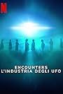 Encounters: l'industria degli UFO (2023)