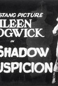 Eileen Sedgwick in The Shadow of Suspicion (1921)