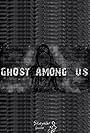 Ghost Among Us (2021)