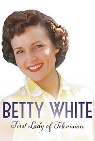 Primary photo for Betty White: First Lady of Television