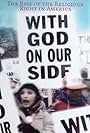 With God on Our Side: The Rise of the Religious Right in America (1996)