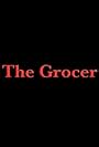 The Grocer (2008)