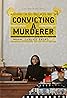 Convicting a Murderer (TV Mini Series 2023– ) Poster