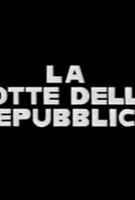 Primary photo for La notte della Repubblica