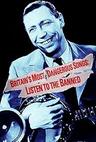 Primary photo for Britain's Most Dangerous Songs: Listen to the Banned