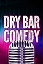 Dry Bar Comedy (2017)