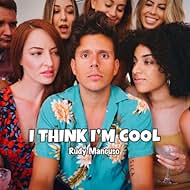 Rudy Mancuso: I Think I'm Cool (2019)