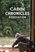 Cabin Chronicles: Renovation