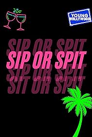 Sip or Spit (2021)