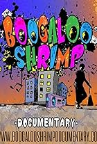 Boogaloo Shrimp Documentary