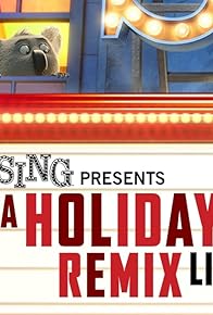 Primary photo for Sing Presents a Holiday Remix: Live on YouTube