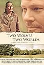 Two Wolves, Two Worlds (2012)