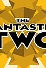 The Fantastic Two (2007)