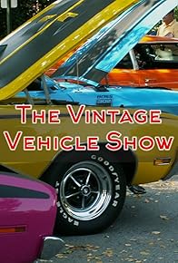 Primary photo for The Vintage Vehicle Show