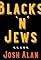 Blacks and Jews: Josh Alan Friedman - A Life Obsessed with Negroes's primary photo