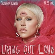 Primary photo for Brooke Candy Feat. Sia: Living Out Loud