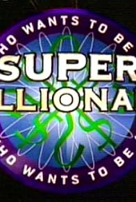 Primary photo for Who Wants to Be a Super Millionaire