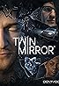 Twin Mirror (Video Game 2020) Poster