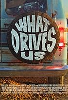 What Drives Us