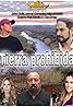 Tierra Prohibida (2018) Poster