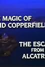 The Magic of David Copperfield IX: The Escape from Alcatraz (1987)