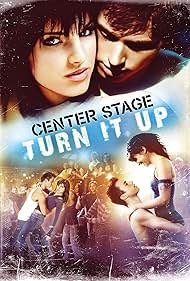 Center Stage: Turn It Up (2008)