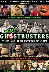 Not Ghostbusters: The 23 Directors' Cut (2015)