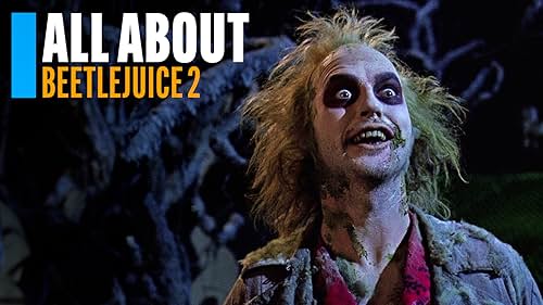 All About 'Beetlejuice 2'