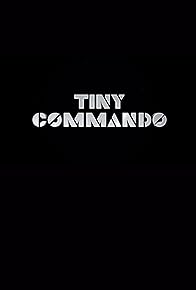 Primary photo for Tiny Commando