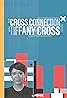 The Cross Connection with Tiffany Cross (TV Series 2020–2022) Poster