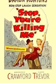 Stop, You're Killing Me (1952)